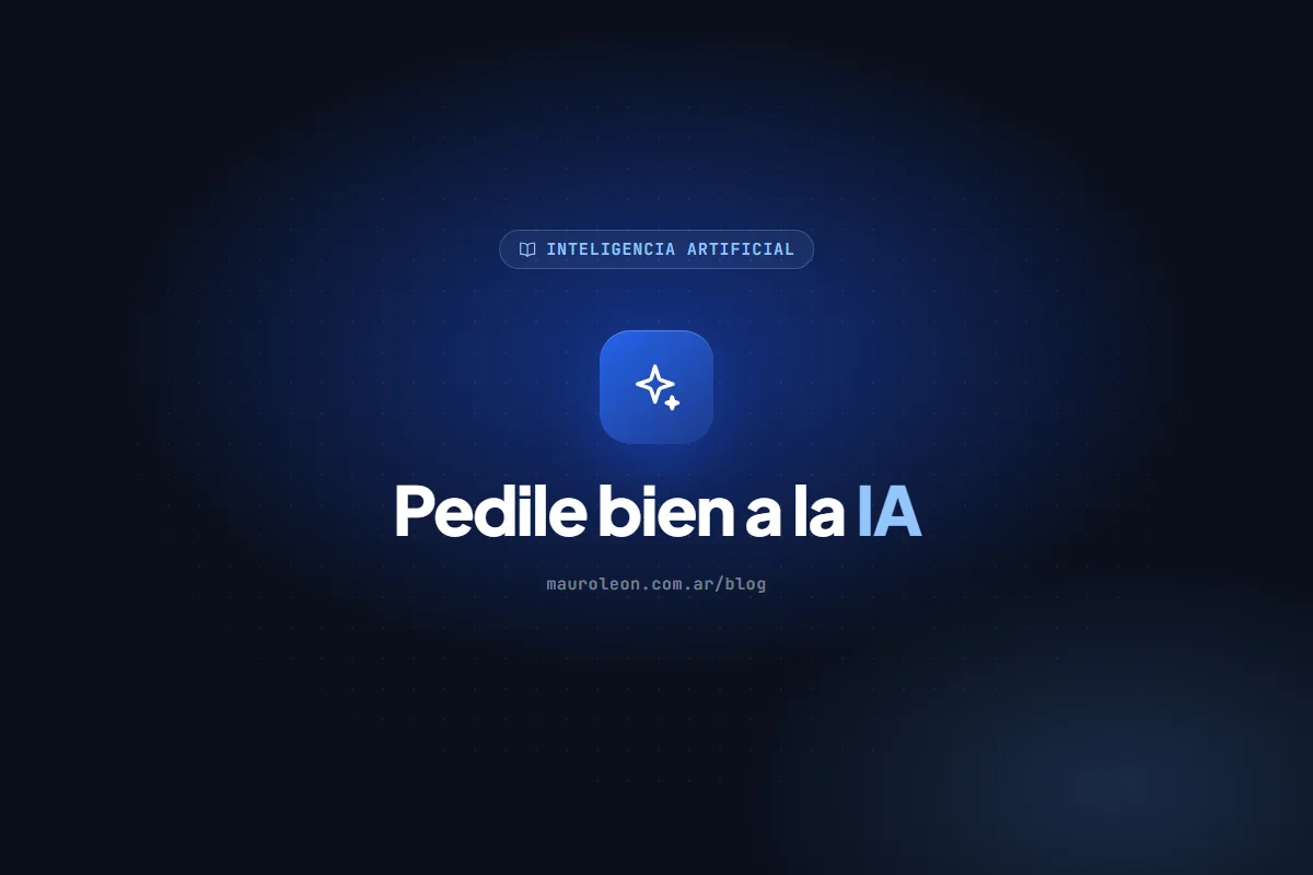 Cómo pedirle las cosas a la IA: prompts claros para tareas de tu negocio
