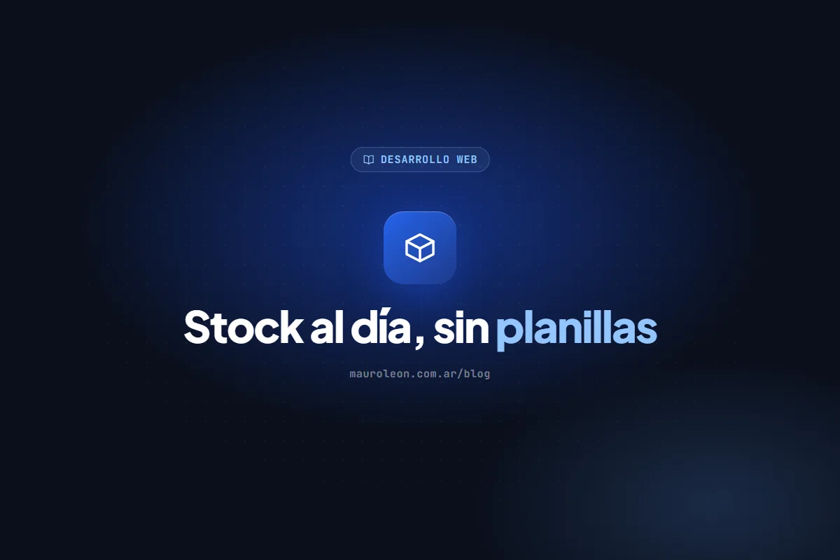 Control de stock sin planillas: qué tiene que resolver un sistema de inventario