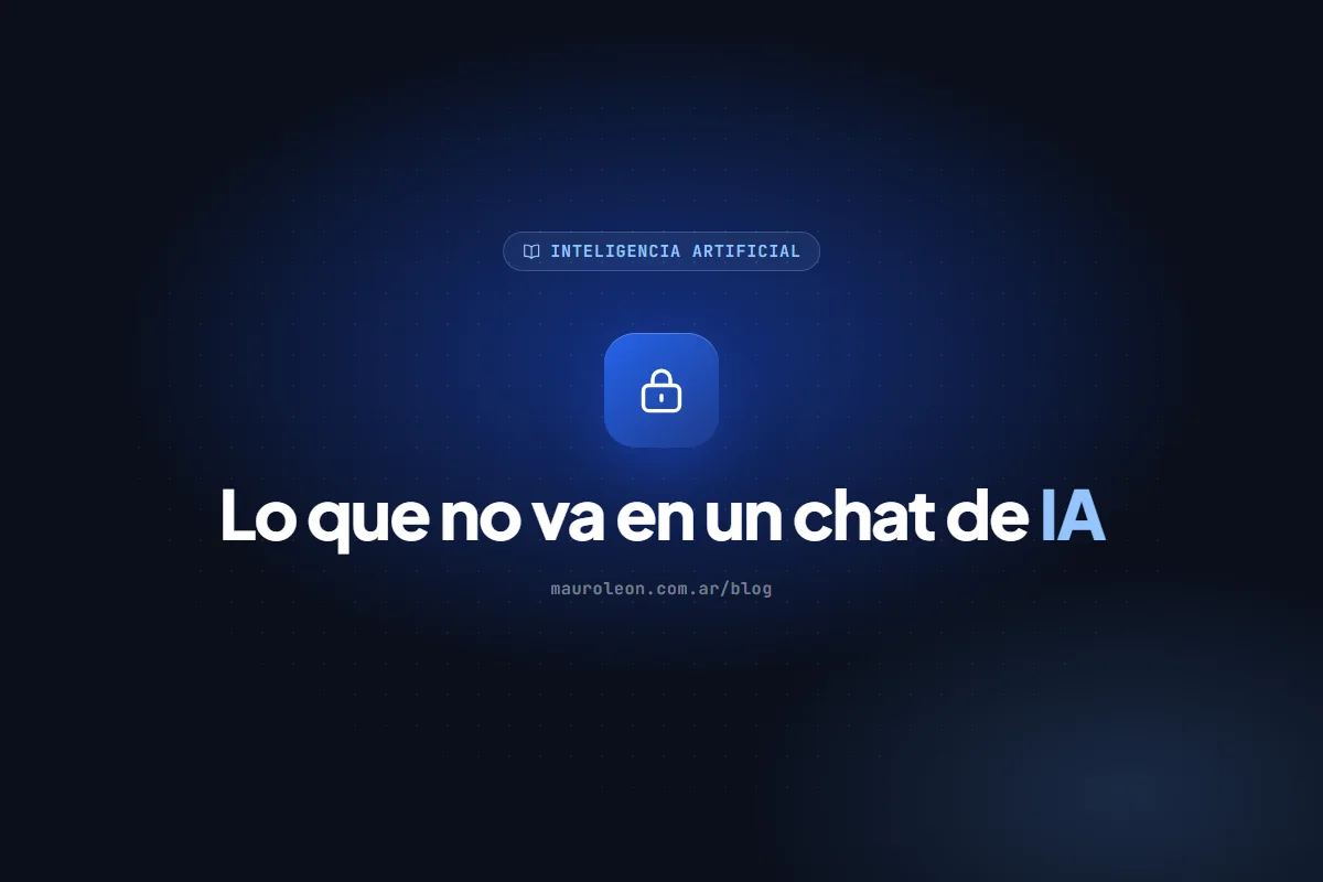 IA y datos de tus clientes: qué no tenés que pegar en un chat