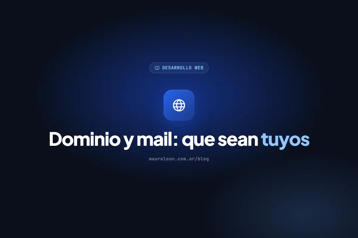 Dominio y mail profesional: cómo elegirlos, dónde registrarlos y qué cuidar