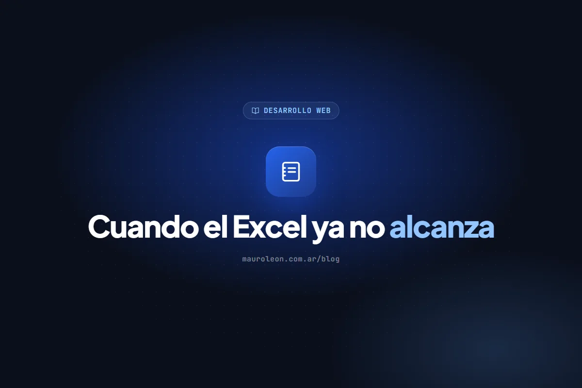 Del Excel al sistema a medida: señales de que tu planilla ya no alcanza