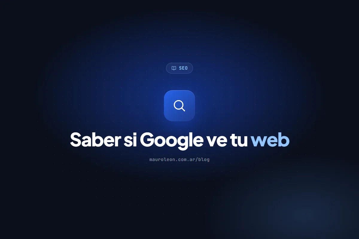 Google Search Console para no técnicos: cómo saber si Google ve tu web