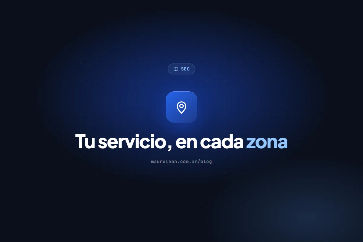 SEO por zonas y barrios: cómo aparecer cuando buscan tu servicio cerca de casa