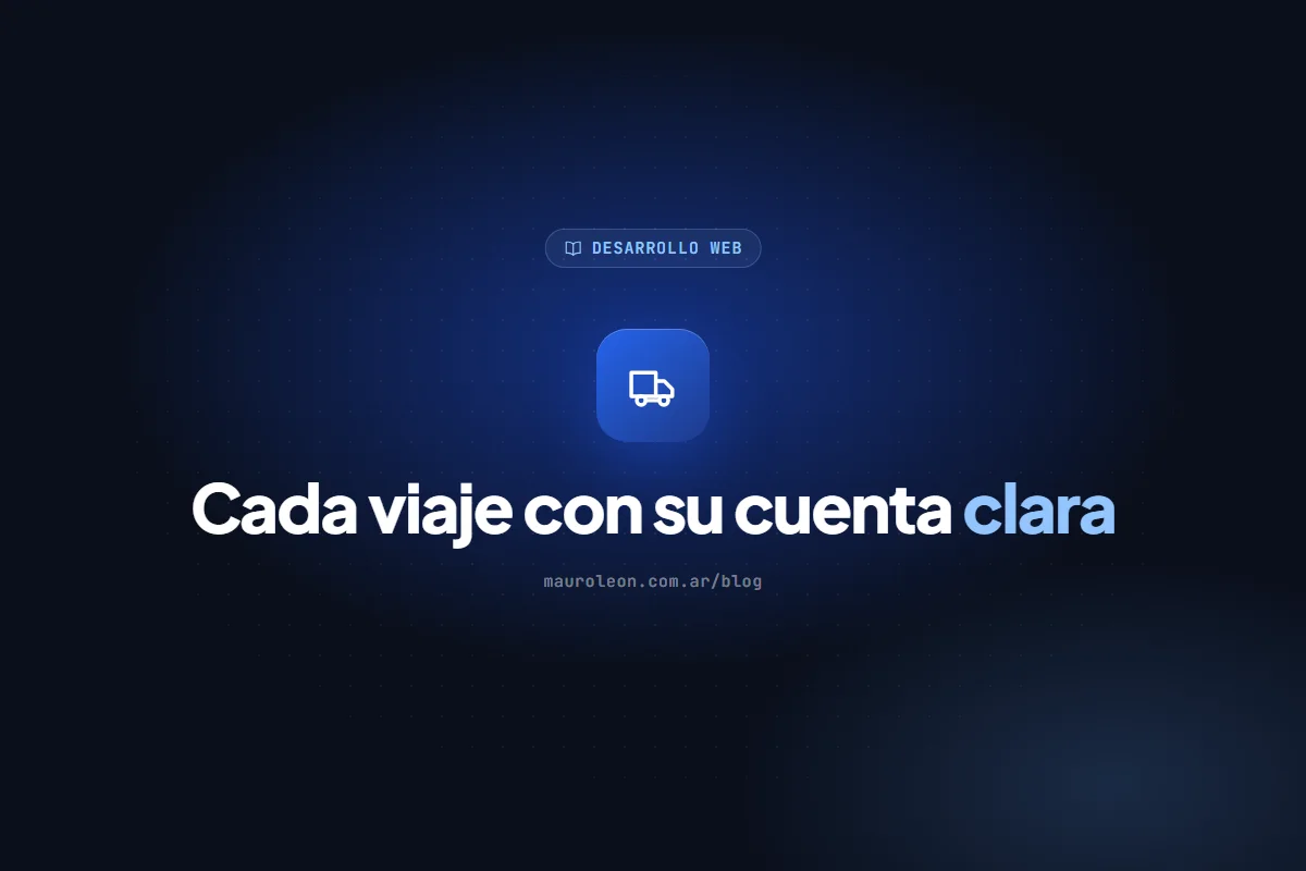 Viajes y logística para transportistas: cómo seguir cada viaje, gasto y entrega